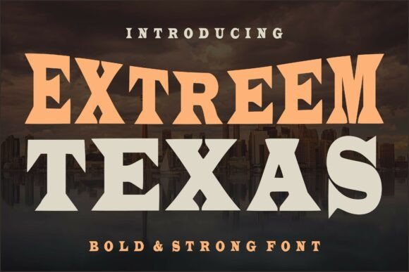 Extreeme Texas: A Bold Western Display Typeface