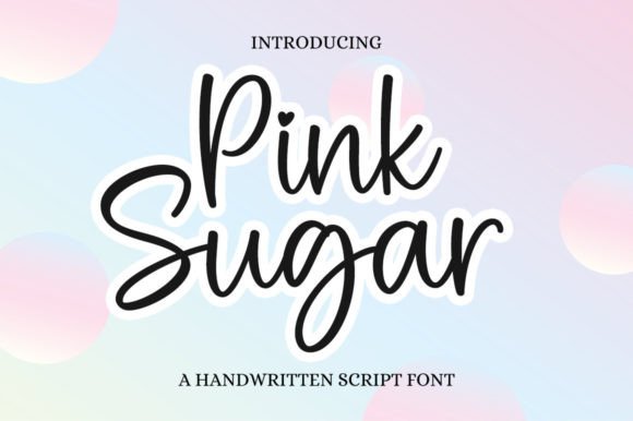 Pink Sugar: A Script Font for Elegant and Refined Projects