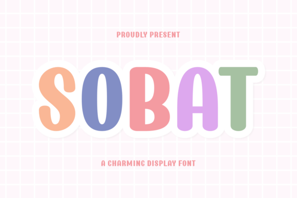 Sobat: The Bold Display Font That Brings Instant Joy
